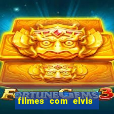filmes com elvis presley dublado
